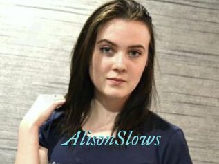 AlisonSlows