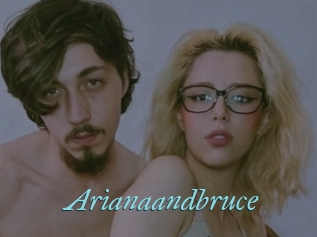 Arianaandbruce