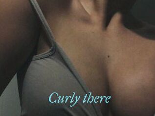 Curly_there