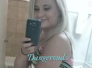 Dangerouds