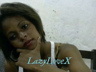 LazyLoveX