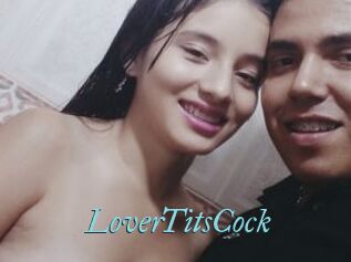 LoverTitsCock