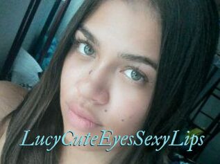 LucyCuteEyesSexyLips