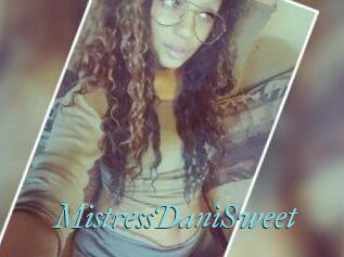 MistressDaniSweet