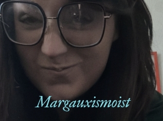 Margauxismoist