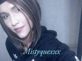 Mistyquexxx