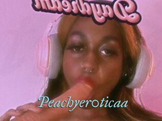 Peachyer0ticaa