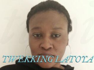 TWEKKING_LATOYA